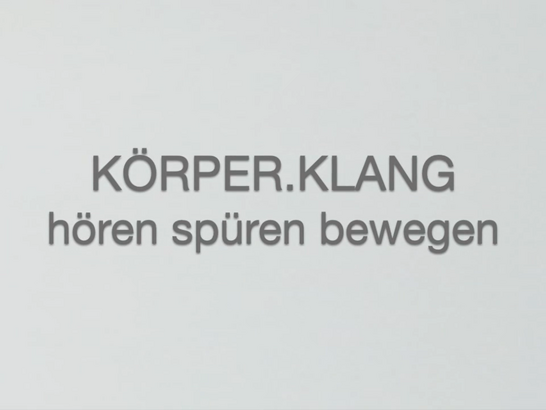KÖRPER.KLANG - hören, spüren, bewegen