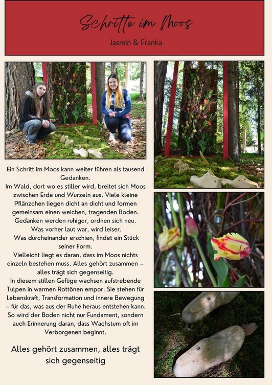 Gedanken von zwei  Schülerinnen zum Thema Moos, Erde,Wurzeln, Wachstum etc.. Abgebildet sind auch drei Fotos eines großen roten Rahmens aus Holz mit mit Moos am Boden im Vordergrund und Holzfussformen. Ein Bild auch mit den zwei Mädchen.