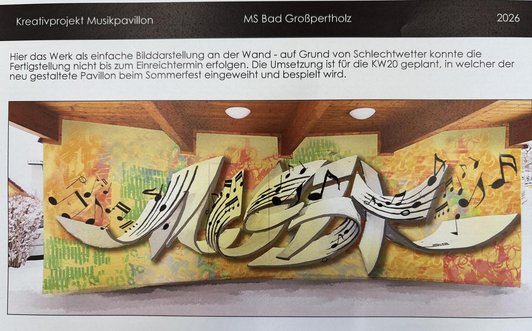 Entwurf des fertigen Kunstwerkes für den Musikpavillion, großer Schriftzug "Musik" in geschwungener Schrift mit Noten. Hintergrund gelb/grün.